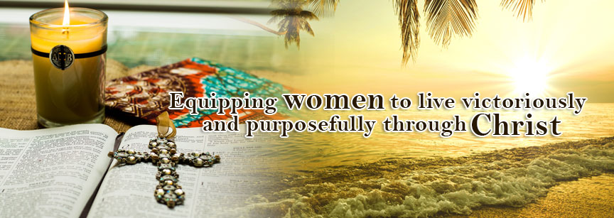 Equipping Women to live victoriously and purposefully through Christ.